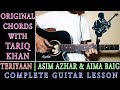 Teriyaan Asim Azhar Aima Baig Complete Guitar Lesson Original Chords With Tariq Khan