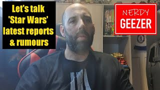 Let's talk 'Star Wars' latest reports & rumours