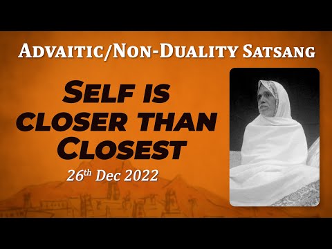 507. Bhagavan Ramana Satsang - Self is closer than closest !