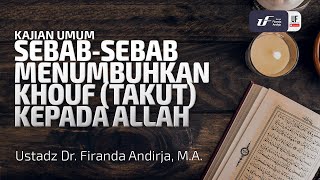 Download lagu Sebab-Sebab Menumbuhkan Khouf Kepada Allah سُبْحَانَهُ وَ تَعَالَى - Ustadz Dr. Firanda Andirja, M.A mp3