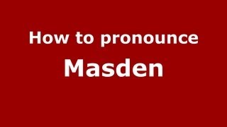 How to pronounce Masden