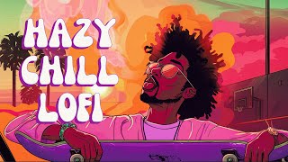 Chill Lofi - Hazy Hiphop & Trap Beats to Get You in a Mood