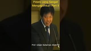Download lagu MOTIVASI | PIDATO PROF. UMAN SUHERMAN AS, M.Pd, YANG SANGAT MENGAGUMKAN PART II #motivation #gusbaha mp3