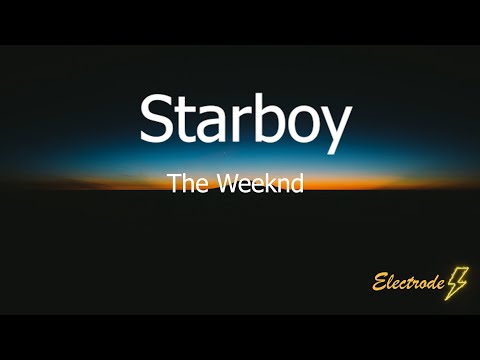 The Weeknd - Starboy ft. Daft Punk (lyrics)