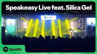Speakeasy Live, a Spotify Experience feat. Silica Gel 🎥