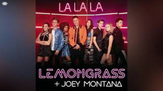 La La La - LemonGrass Ft. Joey Montana / Lyrics / Audio