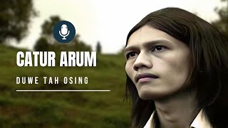 Download lagu Catur Arum - DUWE TAH OSING mp3