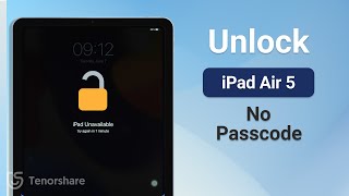 How to Unlock iPad Air 5 without Passcode or iTunes