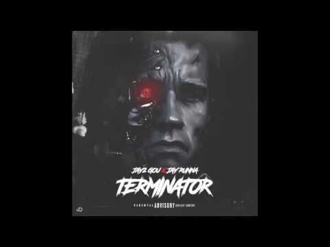 TERMINATOR : JAY-RUNNA & JAY2GOU