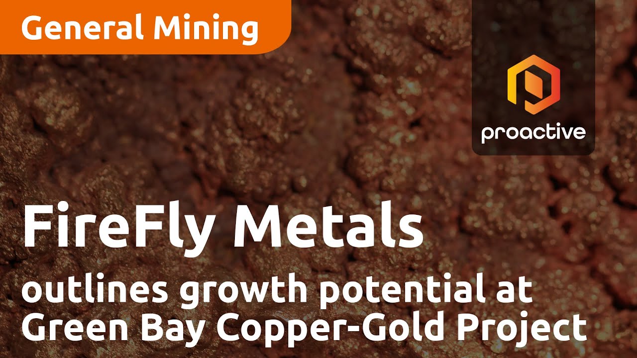 FireFly Metals outlines growth potential at Green Bay Copper-Gold Project