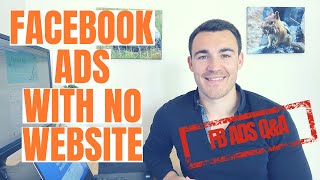 How To Run Facebook Ads Without A Website | FB Ads Q&A Ep3 | Ben Heath