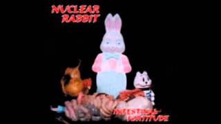 Nuclear Rabbit - The Return Of Agent Embryo