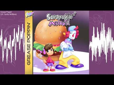Scratchin' Melodii - Grease Poppin' (Beta Version) - [REUPLOAD]