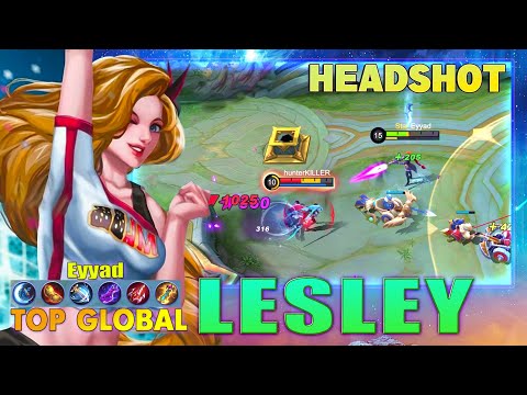 Lesley Perfect Gameplay !Top Global Lesley by Eyyad ~ MLBB
