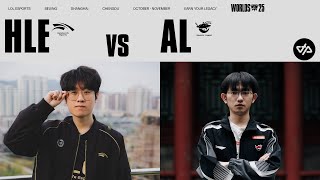 HLE vs AL, UN CHOC DE TITANS (WORLDS 2025)