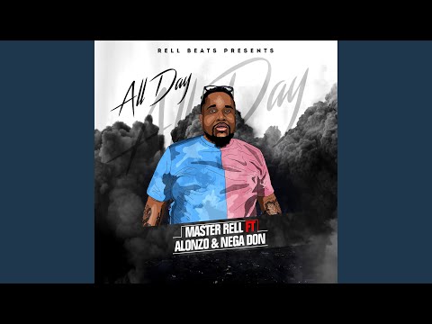 All Day (feat. Alonzo & Nega Don)