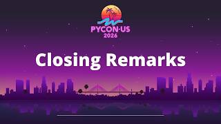 PyCon 2026 Closing Remarks
