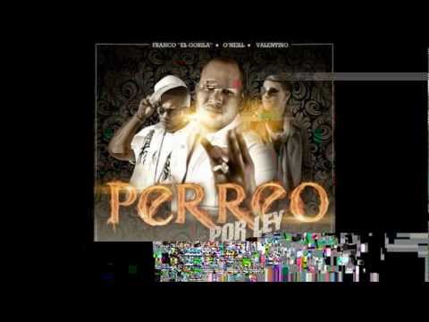 Perreo X Ley - Franco El Gorila Ft O'neil & Valentino Reggaeton 2012 Dale Me Gusta & Suscribete