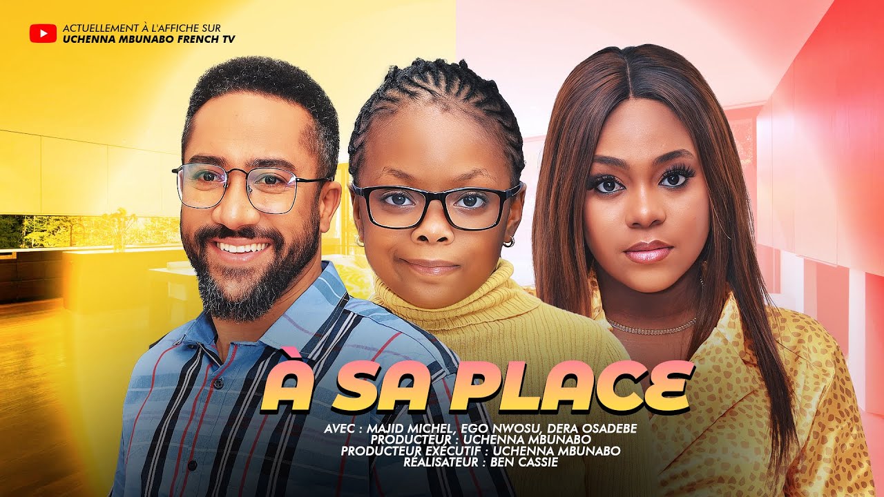 À SA PLACE - MAJID MICHEL, EGO NWOSU, DERA OSADEBE, FIONA GARBA : FILM EXCLUSIF NOLLYWOOD