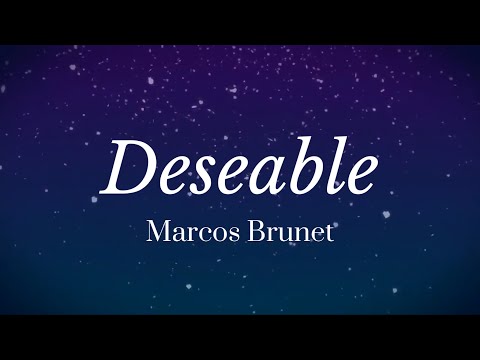 Deseable - Marcos Brunet - Letra