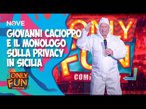 Giovanni Cacioppo e il suo monologo sull'idea di privacy in Sicilia | ONLY FUN!