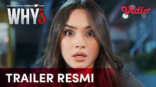 Trailer Resmi | WHY? | Caitlin Halderman, Yesaya Abraham, Arya Vasco