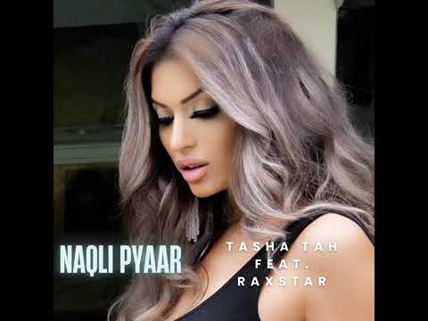NAQLI PYAAR - TASHA TAH - AUDIO VERSION #tashatah #music #artist #singer #desi #panjabi #world