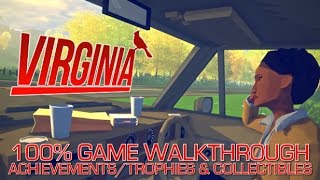 VIRGINIA - 100% Full Game Walkthrough - All Achievements/Trophies & Collectibles - Feathers/Flowers