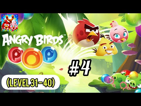 Angry Birds POP Bubble Shooter - Gameplay Walkthrough Part 4 (Level 31 - 40) [Android/iOS] Gameplay