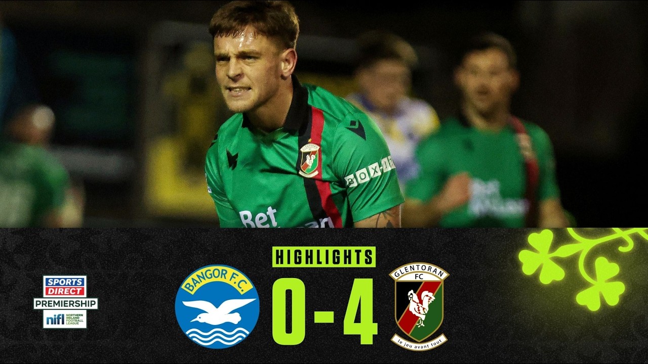 Bangor vs Glentoran Highlights