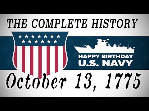"History of the U.S. Navy: 1775 - Today" - October 13th Navy Birthday Special