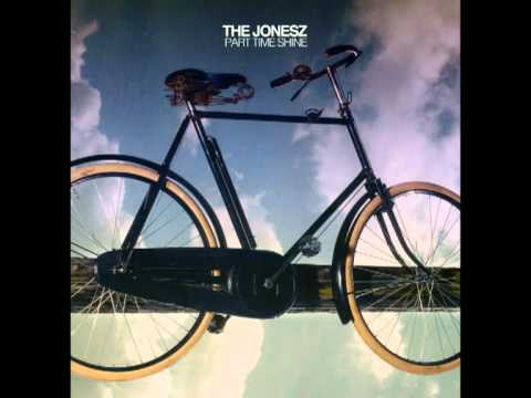 The Jonesz - Part Time Shine