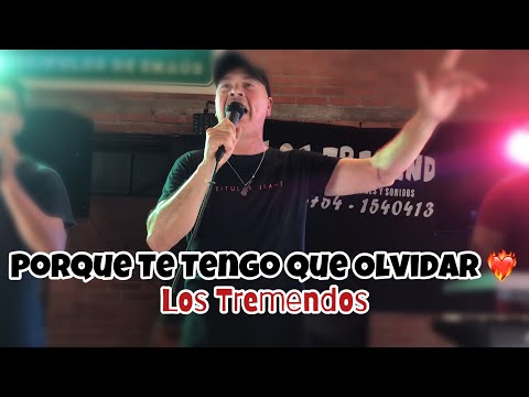 Los Tremendos - Porque Te Tengo Que Olvidar (webClip 4K)