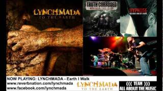 Lynchmada - Earth I Walk