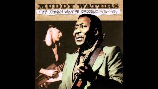 33 Years - Muddy Waters - (HQ) - The Johnny Winter Sessions 1976-1981
