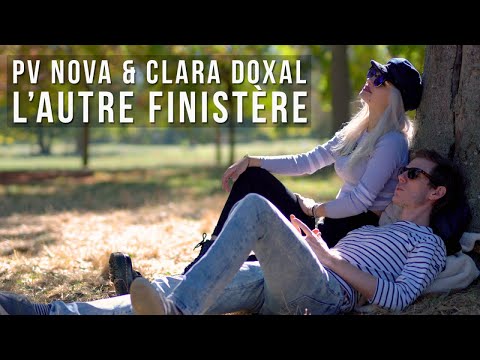 PV Nova & Clara Doxal - L'autre Finistère [Les Innocents]
