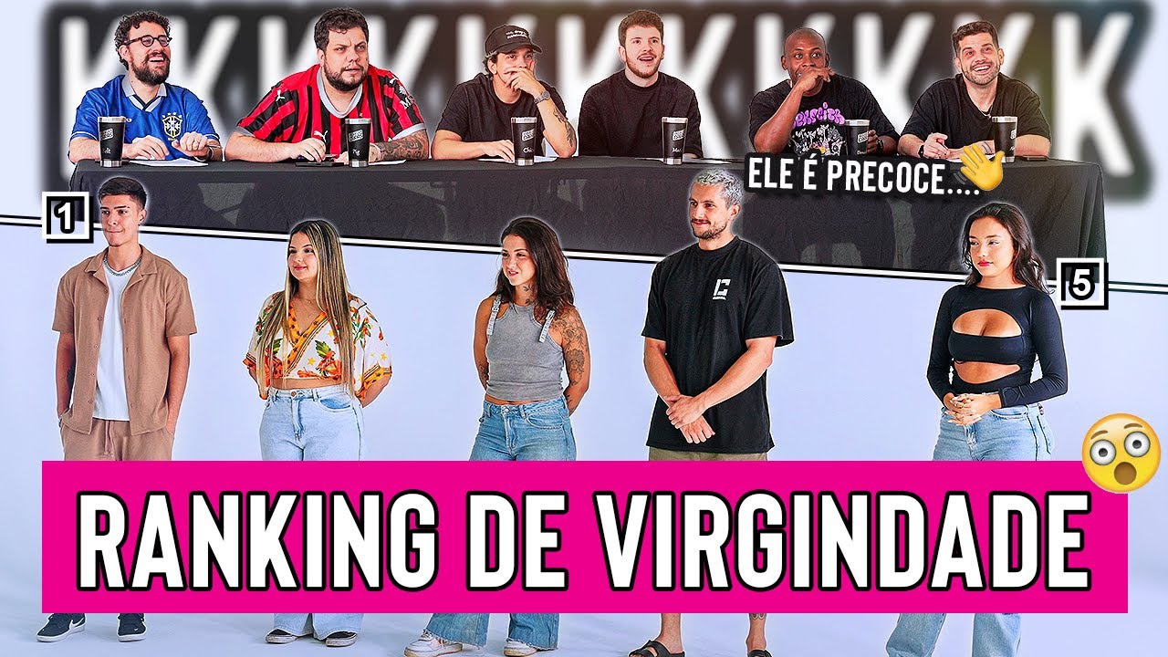 O RANKING: QUEM É MAIS VIRGEM?
