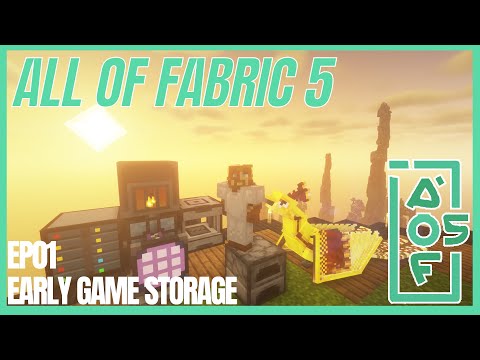 All of Fabric 5 (AoF5) | Early Game Storage | Ep01
