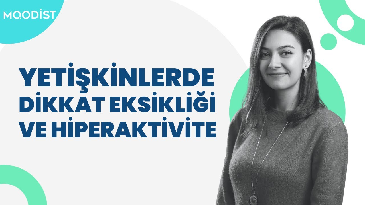 Yetişkinlerde Dikkat Eksikliği ve Hiperaktivite