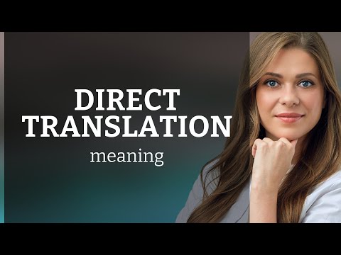 Unraveling "Direct Translation": A Guide for English Learners