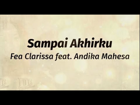 Fea Clarissa feat Andika Mahesa - Sampai akhirku (Lirik)