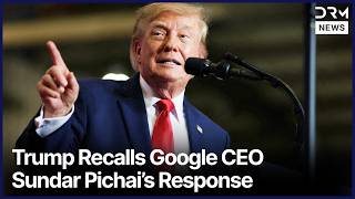 Trump Says Google CEO Sundar Pichai Rejected His Request to Rename the Atlantic 