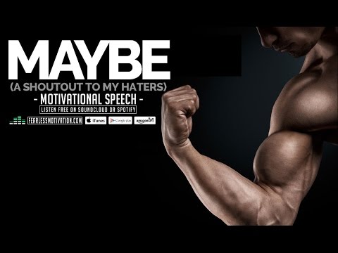Maybe - A Shoutout To My Haters | Motivational Video