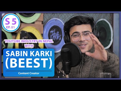 YOUTUBE INDUSTRY IN NEPAL ft. Sabin Karki -Beest | EP 81 | The Doers Nepal | Anup Ghimire