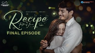 Recipe Web Series || Final Episode || Sheetal Gauthaman || Vamsi Kotu || Infinitum Media || SVC LLP