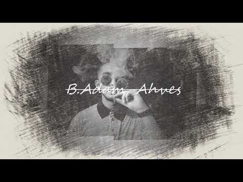 B. Adam - Ahves