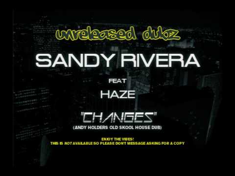 Sandy Rivera ft Haze 