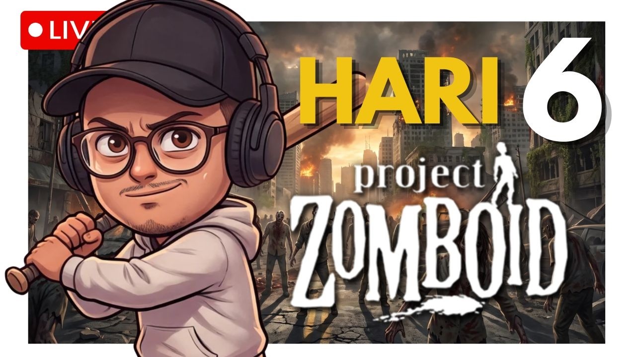HARI KE ENAM, EXPLORING || PROJECT ZOMBOID INDONESIA PART 6