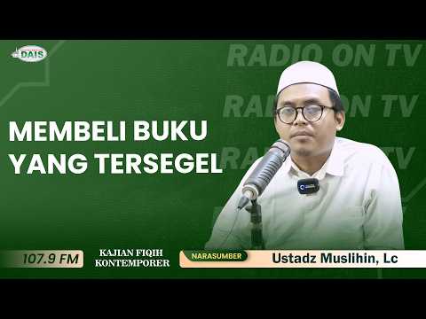 MEMBELI BUKU YANG TERSEGEL || Ustadz Muslihin, Lc II Kajian Fiqih Kontemporer