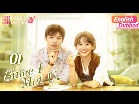 【English Dubbed】Since I Met U EP01 | She mistook him for her crush and kissed him | Fresh Drama Pro